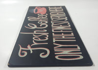 Fresh Coffee Only The Finest Served Here 5 7/8" x 11 3/4" Wood Sign
