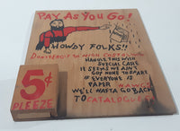 Vintage Eaton's Pay As You Go! Howdy Folks!! 5 Cents Pleeze 5 3/4" x 7 1/4" Wood Sign