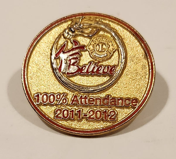 Lion's Club International Believe 100% Attendance 2011-2012 Enamel Metal Lapel Pin