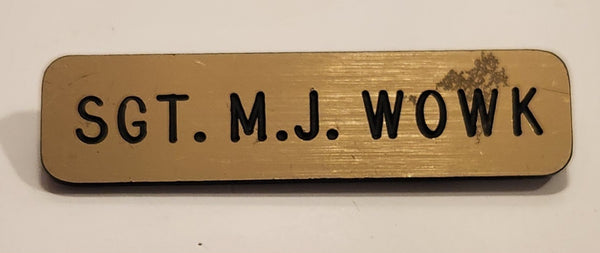 Sgt. M.J. Wowk Name Bar Tag Plastic Lapel Pin