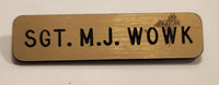 Sgt. M.J. Wowk Name Bar Tag Plastic Lapel Pin