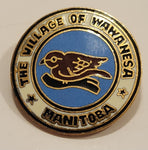 The Village of Wawanesa Manitoba Enamel Metal Lapel Pin