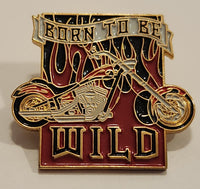 Born To Be Wild Motorcycle Biker Enamel Metal Lapel Pin