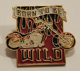 Born To Be Wild Motorcycle Biker Enamel Metal Lapel Pin