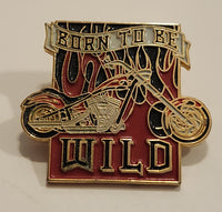 Born To Be Wild Motorcycle Biker Enamel Metal Lapel Pin