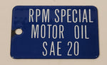 Antique RPM Special Motor Oil SAE 20 Blue Porcelain Enamel Metal Fuel Tag 2" x 3"