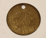 Antique Gulf Supreme Motor Oil B S.A.E. 40 Brass Metal Fuel Tag 2"