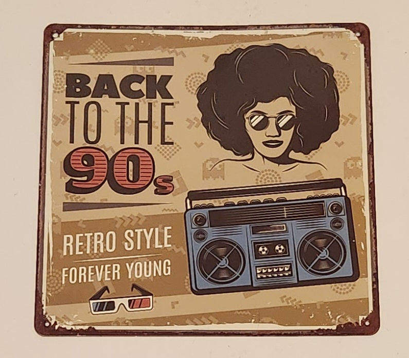 Back To The 90s Retro Style Forever Young Tin Metal Sign – Treasure ...
