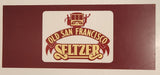 Rare Vintage Old San Francisco Seltzer 13 1/2" x 33 1/4" Plastic Sign