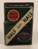 Antique 1930 The American Tobacco Company Burley & Bright Genuine Roll Cut Tobacco Half And Half A Cargo Of Contentment In The Bowl Of Any Ripe Tin Container
