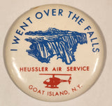 I Went Over The Falls Heussler Air Service Goat Island, N.Y. 3 3/8" Round Button Pin