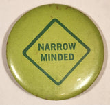 Narrow Minded Green 2 1/8" Round Button Pin