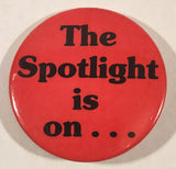 The Spotlight is on... Pink 2 1/8" Round Button Pin