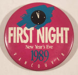 1989 First Night New Year's Eve Vancouver 2 1/8" Round Button Pin