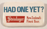 Steinlager New Zealand's Finest Beer Had One Yet? 1 3/4" x 2 3/4" Pin