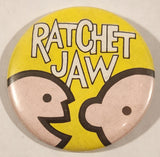 1976 Ratchet Jaw 2 1/4" Round Button Pin