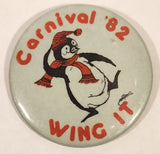 Carnival '82 Wing It Penguin 2 1/4" Round Button Pin