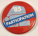 '85 Participation 2 1/8" Round Button Pin