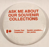 Canada Post Corporation Ask Me About Our Souvenir Collections 3" Round Button Pin