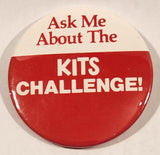Ask Me About The Kits Challenge! Red and White 2 1/4" Round Button Pin