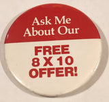 Ask Me About Our Free 8 X 10 Offer! Red and White 2 1/4" Round Button Pin