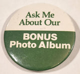 Ask Me About Our BONUS Photo Album Green and White 2 1/4" Round Button Pin
