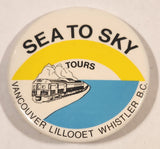 Sea To Sky Tours Vancouver Lillooet Whistler B.C. 2 1/4" Round Button Pin