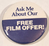 Ask Me About Our Film Free Offer! White Dark Blue 2 1/4" Round Button Pin