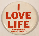 Shoppers Drug Mart I Love Life 3 1/2" Round Button Pin