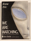 The Hearst Corporation Avon Books Know this: We Are Watching. 2 1/8" x 3 1/8" Pin