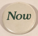 Now White 1 3/4" Round Button Pin