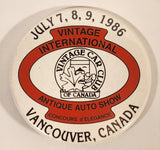 1986 Vintage International Antique Auto Show Vancouver, Canada 2 1/4" Round Button Pin