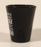 ICUP Inc I'm Gonna Need Another Shot To Wash Down This Shot 2 1/2" Black Shot Glass