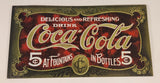 Early 1900's Style 'Delicious and Refreshing' Drink Coca-Cola 5 Cents At Fountains In Bottle 8 1/2" x 16" Tin Metal Sign