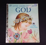 My Little Golden Book About God - Little Golden Books - 308-43 - Collectible Children's Book - "T Edition" - Treasure Valley Antiques & Collectibles