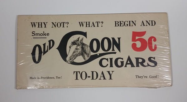 Vintage Style Old Coon Cigars 5c To-Day Cardboard 14.5" x 7" Advertising Sign Sealed - Treasure Valley Antiques & Collectibles