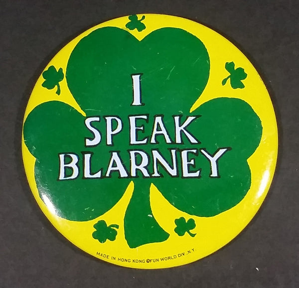 I Speak Blarney Green Shamrock St. Patrick's Day Irish Collectible Button Pin Fun World N.Y. Made in Hong Kong - Treasure Valley Antiques & Collectibles