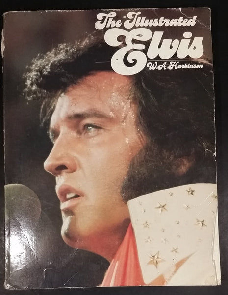 Vintage 1976 The Illustrated Elvis W.A. Harbison Paperback Book Over 400 Photos of The King of Rock & Roll Elvis Presley - Treasure Valley Antiques & Collectibles