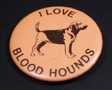 "I Love Blood Hounds" Bloodhound Dog Light Brown Tan w/ Black Round Button Pin - Treasure Valley Antiques & Collectibles
