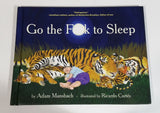 Go the F**K to Sleep Hard Cover Book By Adam Mansbach Illustrated by Ricardo Cortes - Treasure Valley Antiques & Collectibles