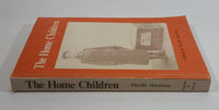 1979 The Home Children Paperback Book by Phyllis Harrison - Watson & Dwyer - Treasure Valley Antiques & Collectibles