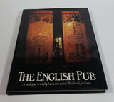 The English Pub 'A unique social phenomenon' Hard Cover Book - Michael Jackson