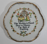 Vintage Lauren Gift Craft "This Kitchen is Closed Due To Illness. I'm Sick of Cooking" China Collectible Plate