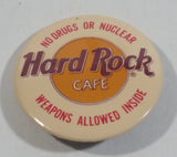 Vintage Hard Rock Cafe No Drugs or Nuclear Weapons Allowed Inside 1" Round Button Pin