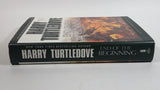 End of the Beginning "A Novel of Alternate History" By Harry Turtledove Hard Cover Book