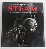 The Spirit of Steam The Golden Age of North American Steam By William L. Withuhn Hard Cover Book