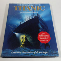 The Discovery of the Titanic 'Exploring the greatest of all lost ships' Hard Cover Book by Dr. Robert D. Ballard