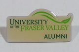 University of the Fraser Valley Plastic and Metal Pin
