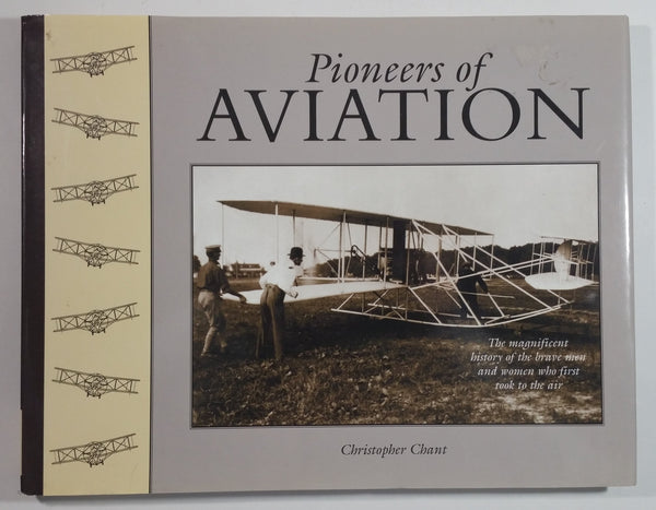 Pioneers of Aviation 'The magnificent history of the brave men and women who first took to the air' Hard Cover Book - Christopher Chant - Grange