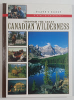 Reader's Digest Travels & Adventures Through The Great Canadian Wilderness Hard Cover Book